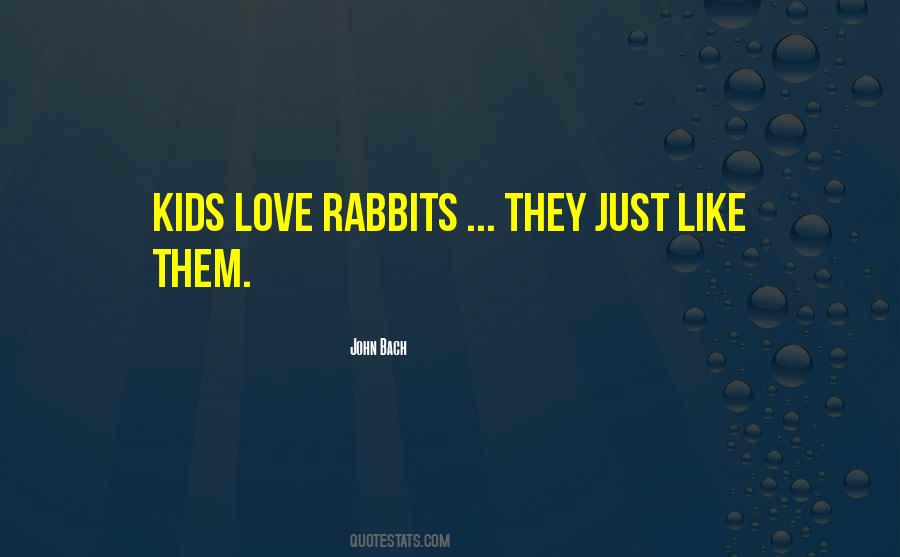 Love Rabbits Quotes #877298