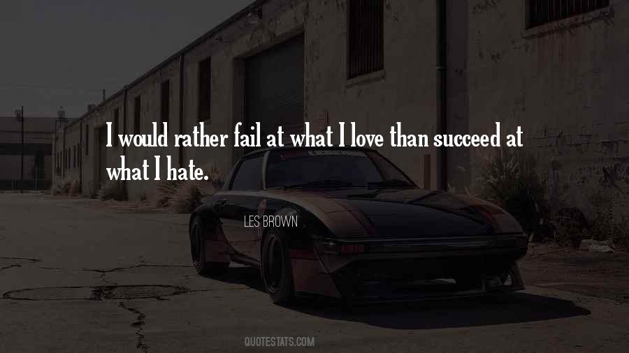 Love Rather Than Hate Quotes #1704292