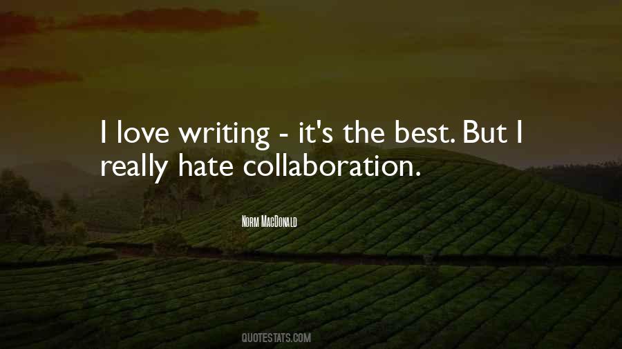 Love Rather Than Hate Quotes #25558