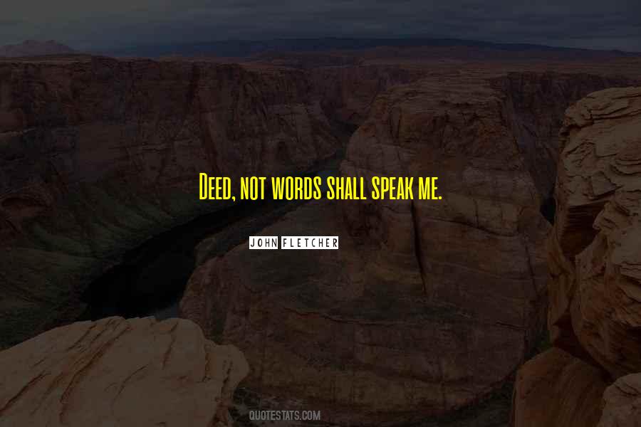Quotes About Deed #1185381