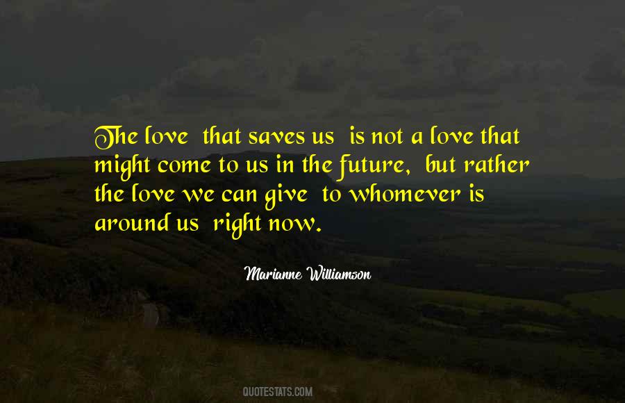 Love Saves Quotes #1297749