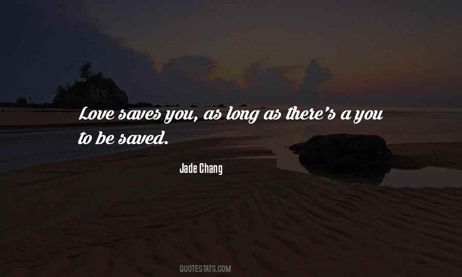 Love Saves Quotes #695272