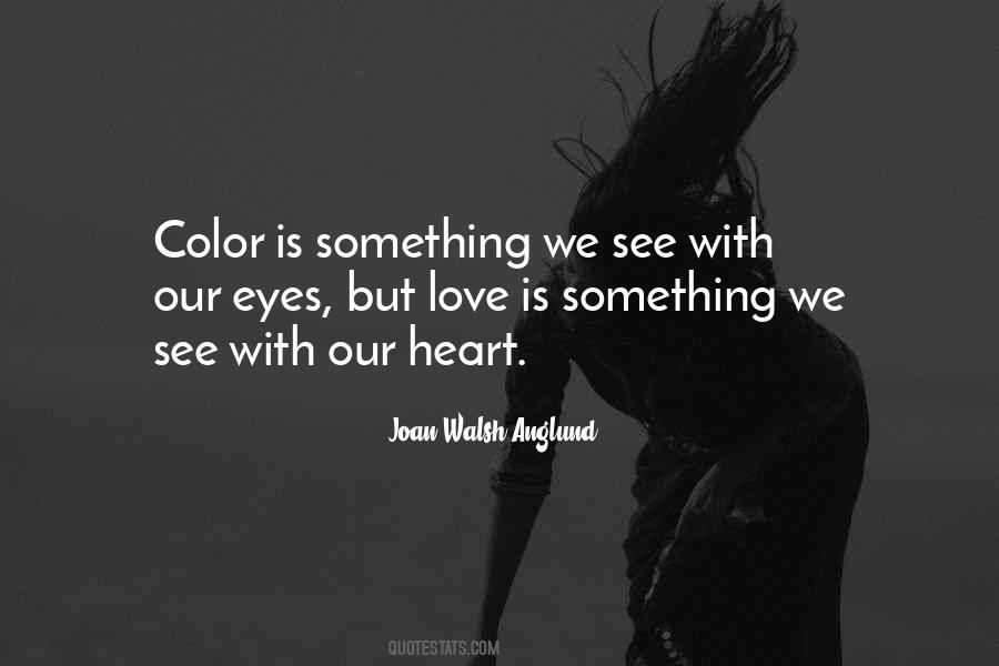 Love See No Color Quotes #1607903