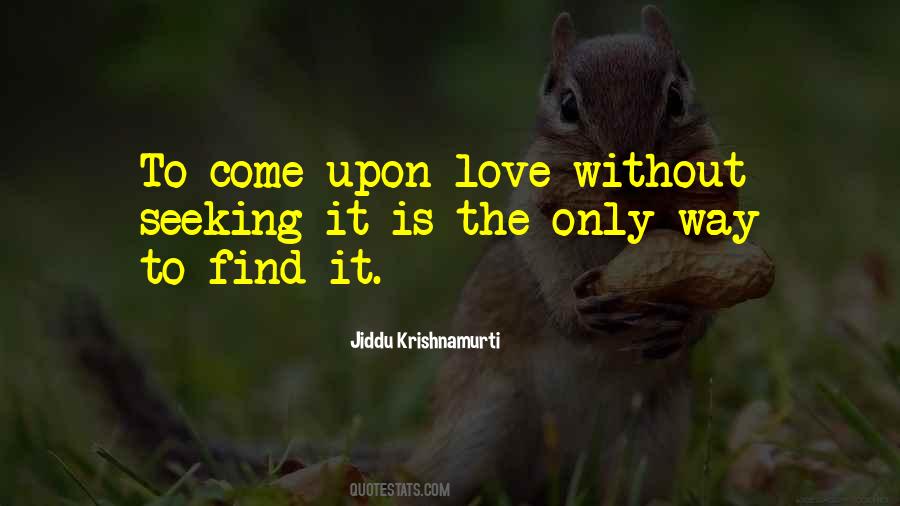 Love Seeking Quotes #882773
