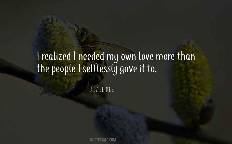 Love Selflessly Quotes #1771503