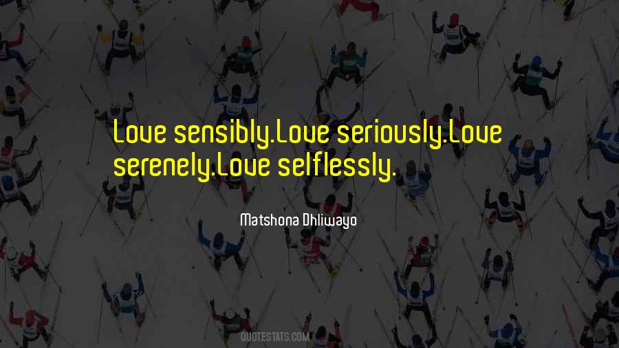 Love Selflessly Quotes #883658