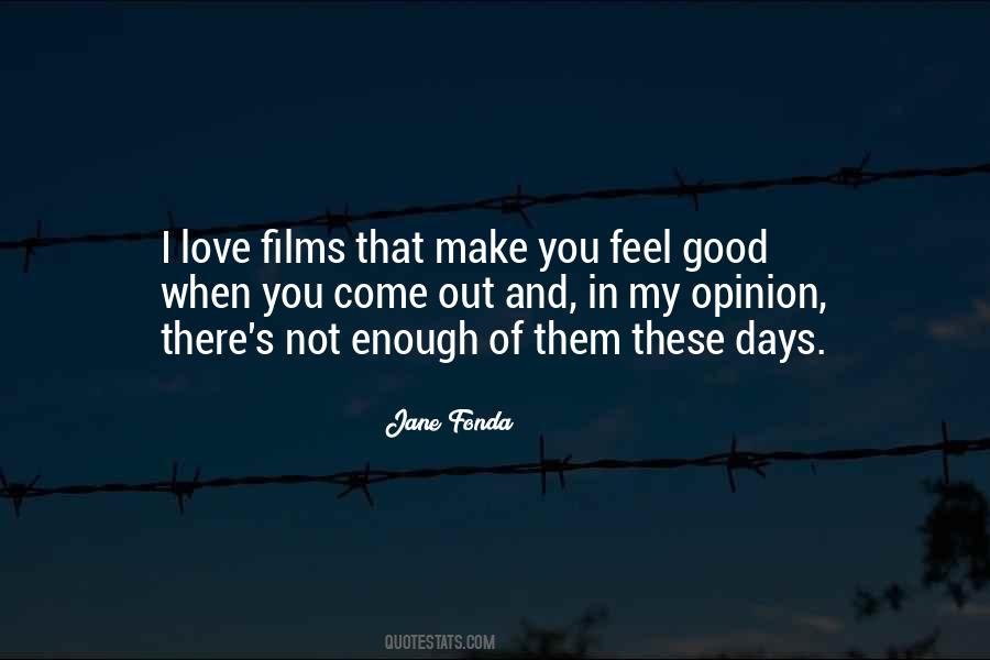 Love Should Make You Feel Good Quotes #55761