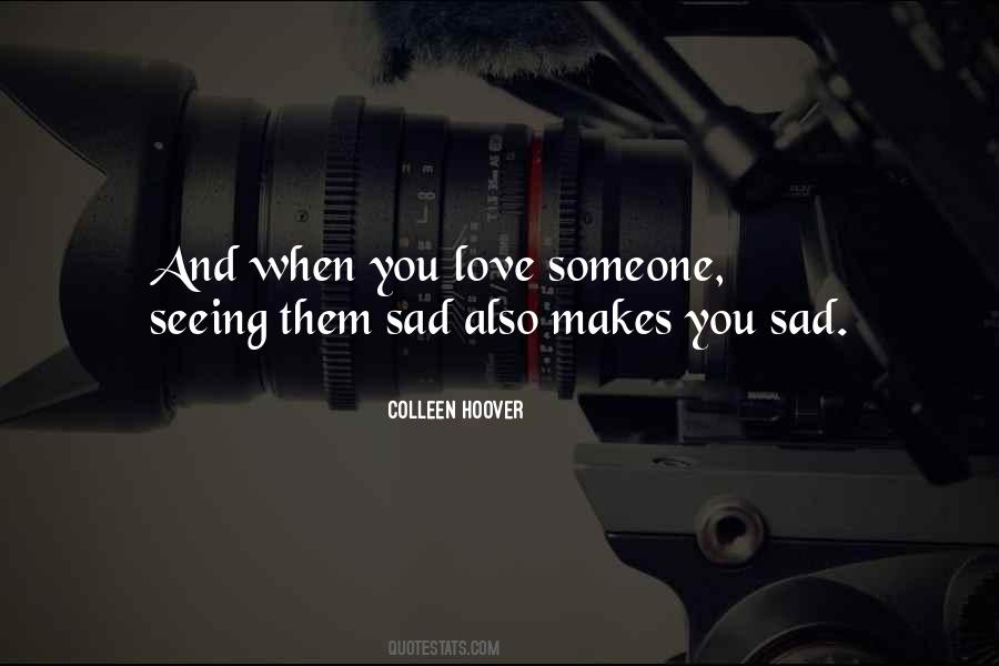 Love Someone Quotes #1327447