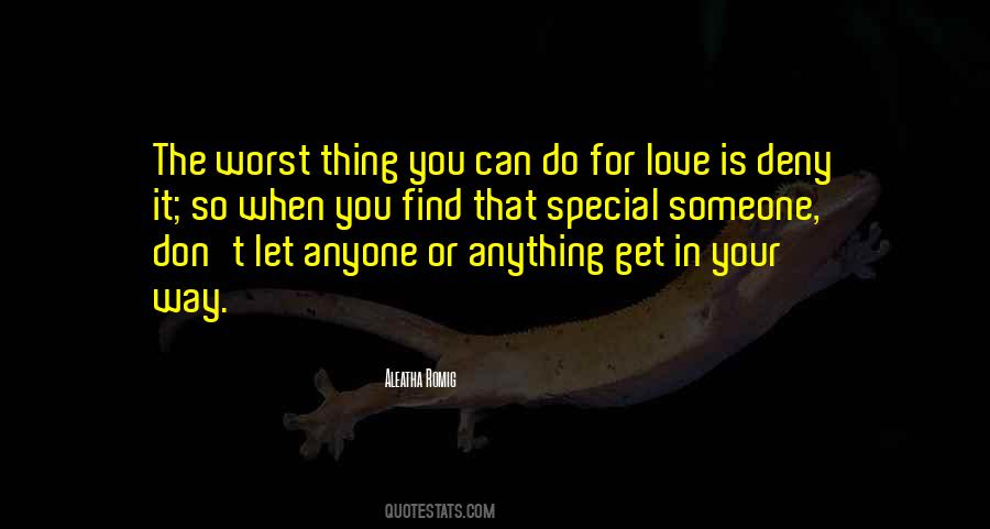 Love Someone Special Quotes #1117836