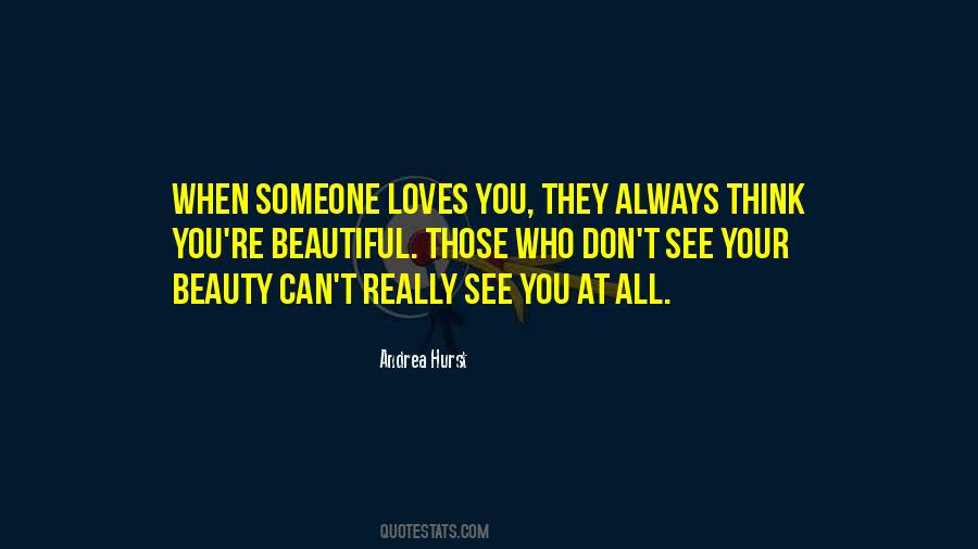 Love Someone Who Loves You Quotes #192529