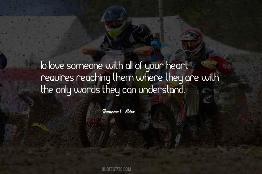 Love Someone With All Your Heart Quotes #1467166