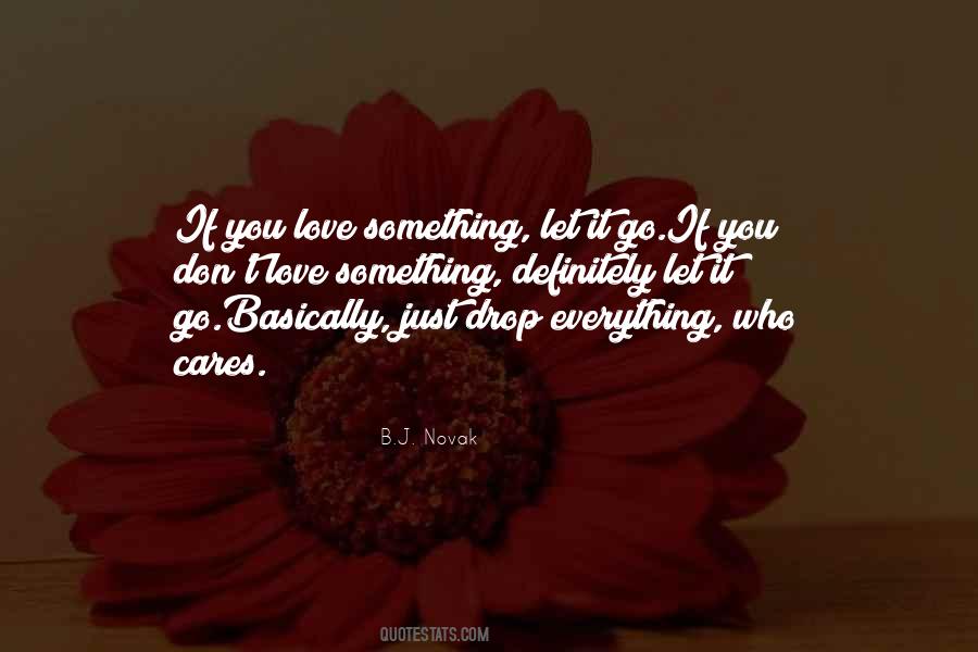 Love Something Let It Go Quotes #971949