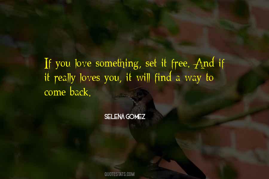 Love Something Set It Free Quotes #1049383