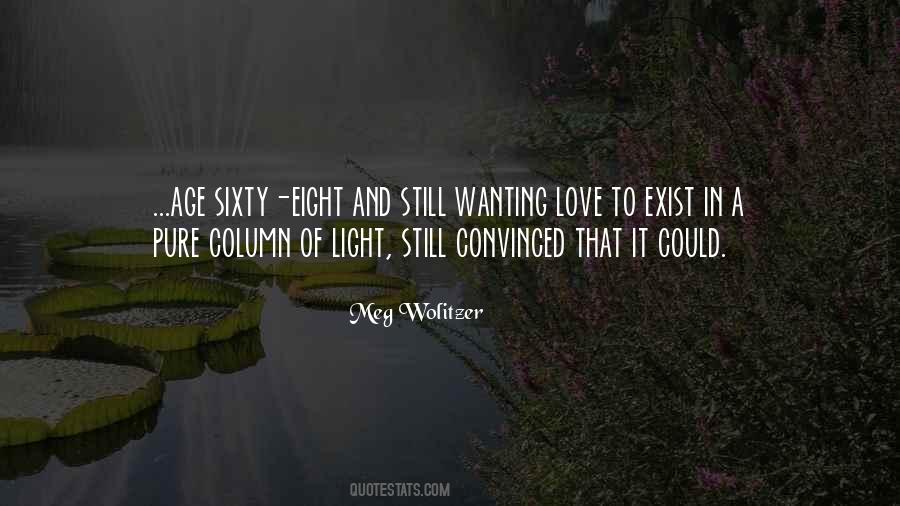 Love Still Exist Quotes #1772021