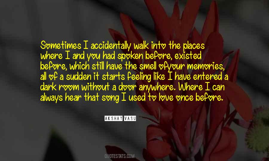Love Still Exist Quotes #355314