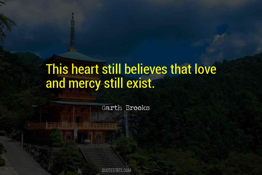 Love Still Exist Quotes #748392