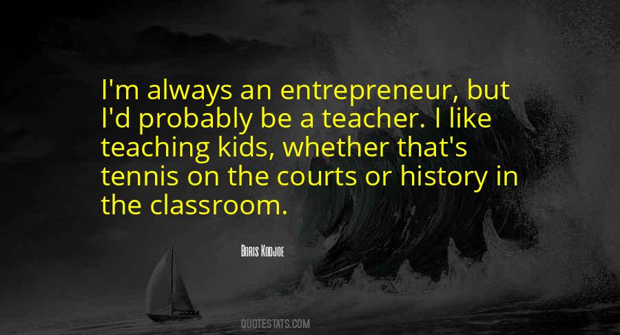 Quotes About Teaching Kids #1420740