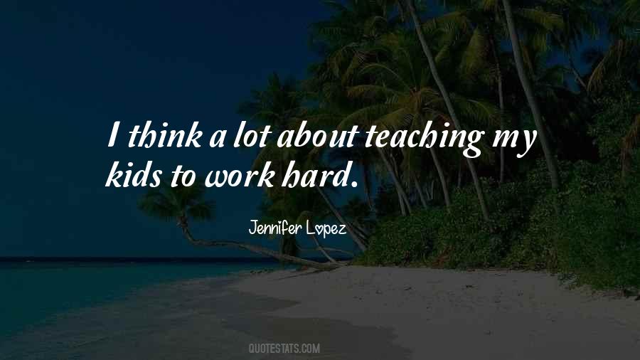 Quotes About Teaching Kids #693835