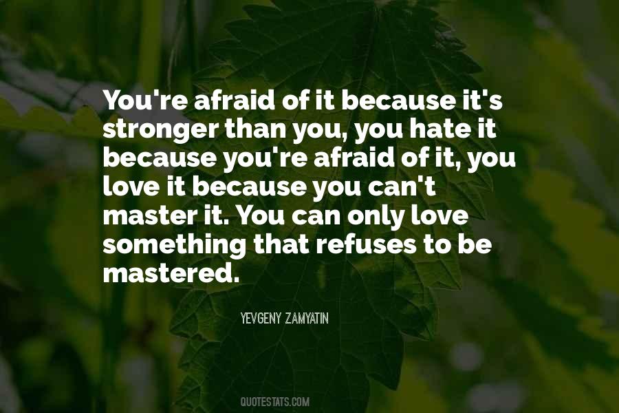 Love Stronger Than Hate Quotes #1648746