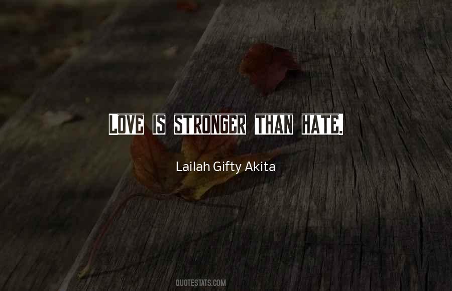 Love Stronger Than Hate Quotes #203012