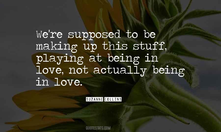 Love Supposed To Be Quotes #715701