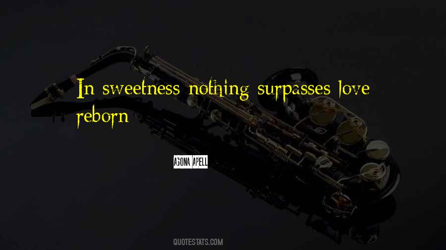 Love Surpasses All Quotes #306797