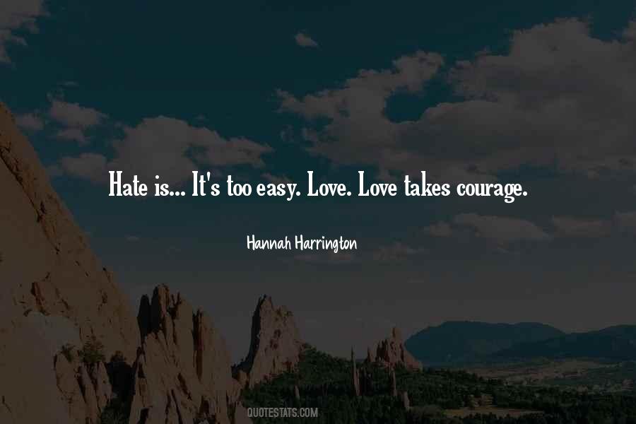 Love Takes Courage Quotes #1322237