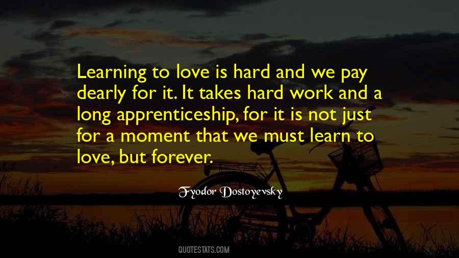 Love Takes Hard Work Quotes #1835872