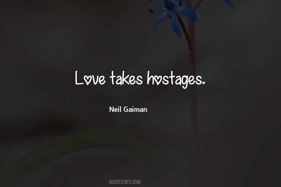 Love Takes Hostages Quotes #1040672