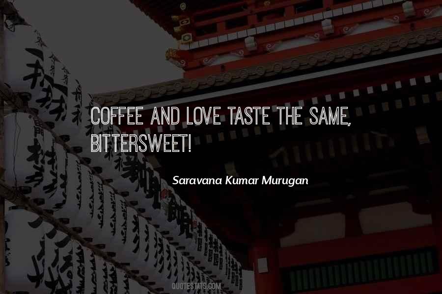 Love Taste Quotes #1162471