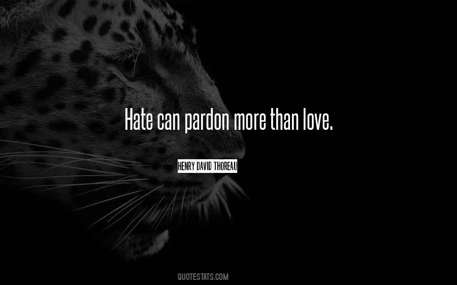 Love Than Hate Quotes #513407