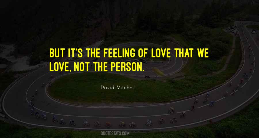 Love That Feeling Quotes #245659