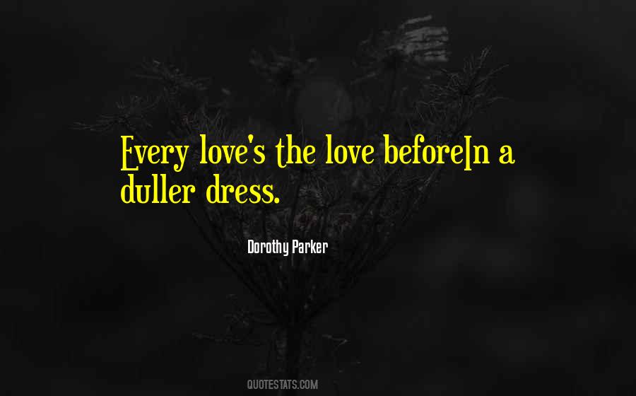 Love The Dress Quotes #493509