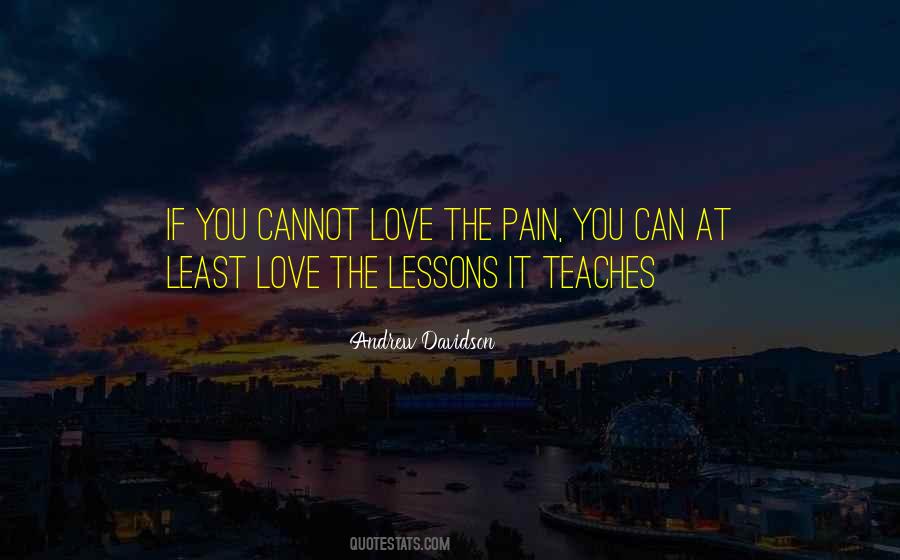 Love The Pain Quotes #280435