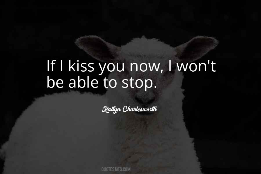 Love The Way You Kiss Me Quotes #44290