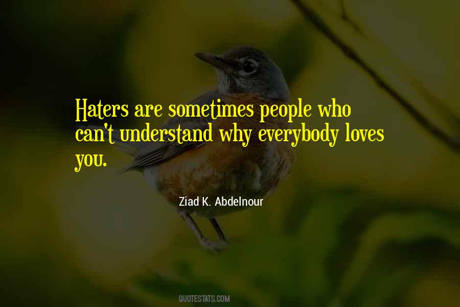Love Them Haters Quotes #1324080