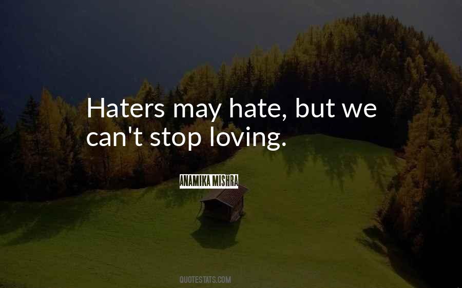 Love Them Haters Quotes #966539
