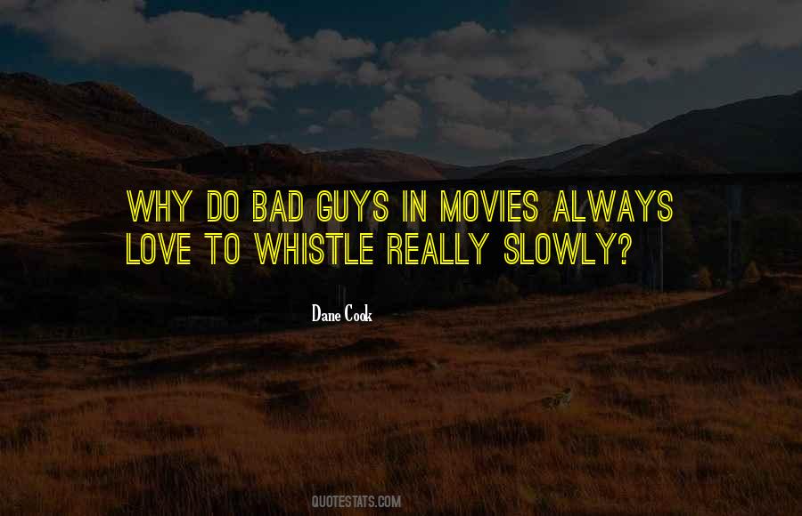 Love These Guys Quotes #329503