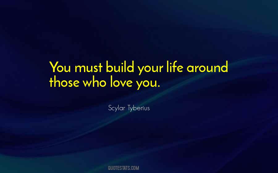 Love Those Around You Quotes #742358