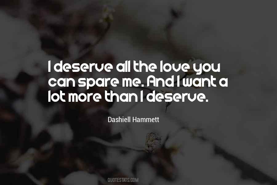 Love Those Who Deserve It Quotes #115502