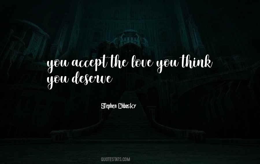 Love Those Who Deserve It Quotes #116708