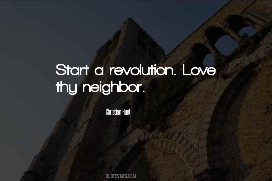 Love Thy Neighbor Quotes #1024084