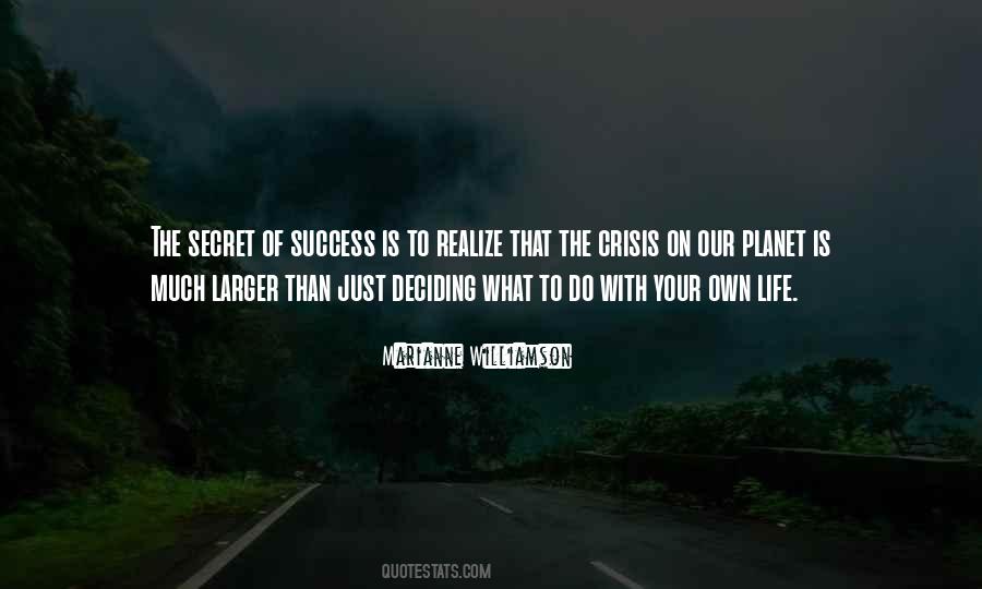 Quotes About Deciding What To Do With Your Life #1280962