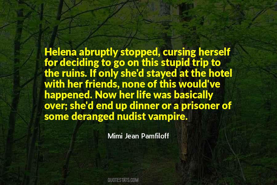 Quotes About Deciding What To Do With Your Life #784207