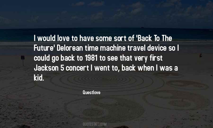 Love Time Machine Quotes #930959