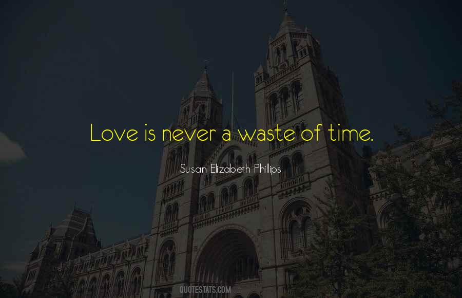 Love Time Waste Quotes #1015570