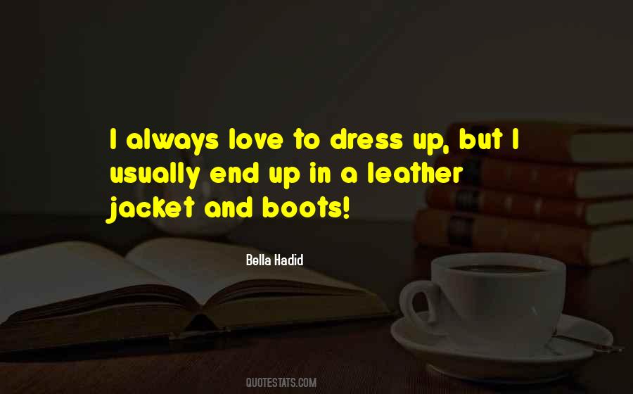 Love To Dress Up Quotes #1394252