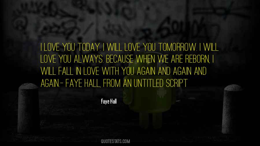 Love Today Gone Tomorrow Quotes #3379