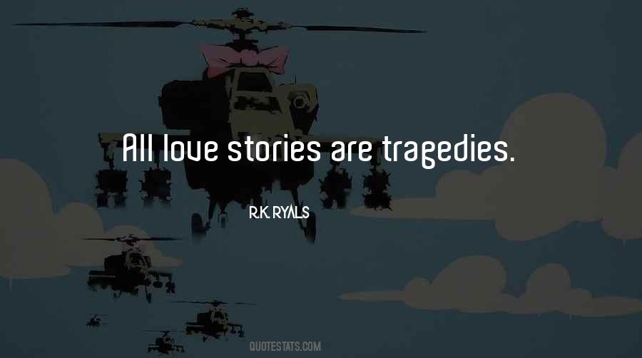 Love Tragedies Quotes #498056