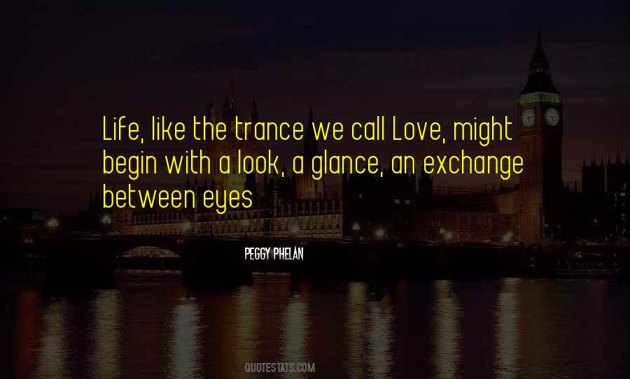 Love Trance Quotes #482766